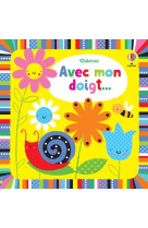 Avec mon doigt ... livres à toucher - dès 6 mois