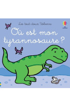 Où est mon tyrannosaure ? - les tout-doux usborne