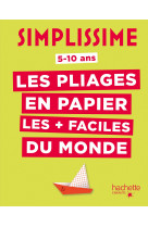 Simplissime - les pliages en papier les + faciles du monde