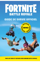 Fortnite - battle royale - guide de survie officiel