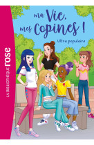 Ma vie, mes copines 22 - ultra populaire