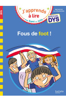 Sami et julie- spécial dys (dyslexie) fous de foot !