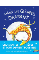 Même les girafes dansent !