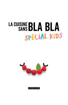 La cuisine sans bla bla spécial kids