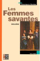 Classiques bordas - les femmes savantes - molière