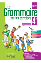 La grammaire par les exercices 4e 2021 cahier de l'élève