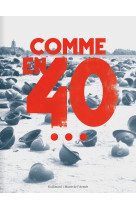 Comme en 40...