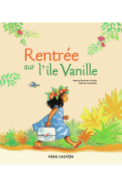 Rentrée sur l'île vanille