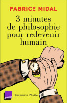 3 minutes de philosophie pour redevenir humain