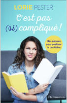 C'est pas (si) compliqué !