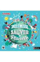 Le grand livre-jeu pour sauver la planète