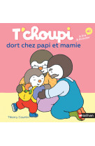 T'choupi dort chez papi et mamie