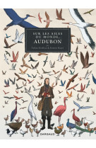 Sur les ailes du monde, audubon - tome 0 - sur les ailes du monde, audubon