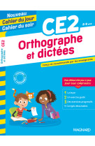 Orthographe et dictées ce2 - nouveau cahier du jour cahier du soir