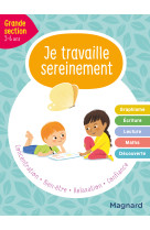 Je travaille sereinement grande section 5-6 ans