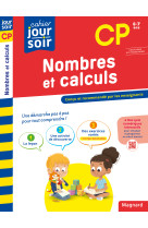 Nombres et calculs cp - cahier jour soir