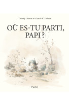 Où es-tu parti, papi ?