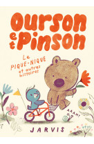 Ourson et pinson - le pique-nique et autres histoires