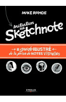 Initiation au sketchnote - le guide illustré de la prise de notes visuelles