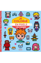 Je colorie en pixels - les mangas