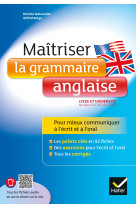 Maîtriser la grammaire anglaise à l'écrit et à l'oral