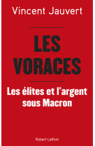 Les voraces - les élites et l'argent sous macron