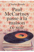 Paul mccartney passe à la maison ce soir