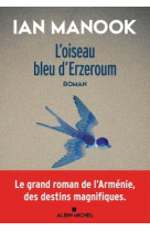 L'oiseau bleu d'erzeroum - tome 1