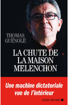 La chute de la maison mélenchon