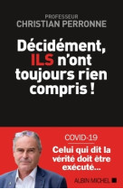 Décidément, ils n'ont toujours rien compris !