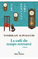 Le café du temps retrouvé