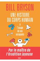 Une histoire du corps humain à l'usage de ses occupants