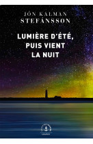 Lumière d'été, puis vient la nuit