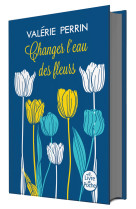 Changer l'eau des fleurs - collector 2020