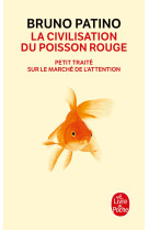 La civilisation du poisson rouge