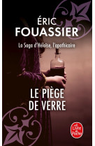 Le piège de verre (la saga d'héloïse, l'apothicaire, tome 2)