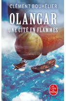 Une cité en flammes (olangar, tome 2)