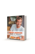 Mieux manger sans se ruiner - 150 recettes faciles et abordables - 150 recettes faciles et abordables