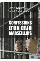 Les confessions d'un caïd marseillais