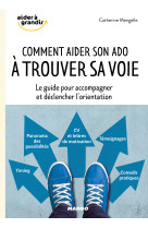 Comment aider son ado à trouver sa voie ?