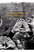 Ne nous libérez pas, on s'en charge - une histoire des féminismes de 1789 à nos jours