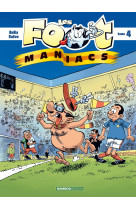 Les footmaniacs - tome 04