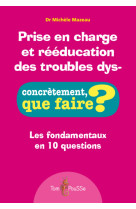 Prise en charge et rééducation des troubles dys