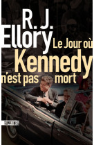 Le jour où kennedy n'est pas mort