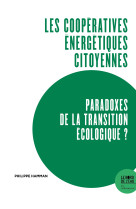 Les coopératives énergétiques citoyennes, paradoxes de la transition écologique ?