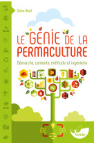 Le génie de la permaculture - démarche, contexte, méthode et ingénierie