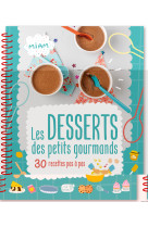 Les desserts des petits gourmands