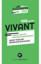 Vivant - liberté, égalité, fraternité, biodiversité