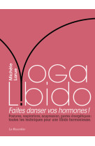 Yoga libido - faites danser vos hormones !