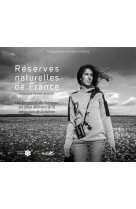 Réserves naturelles de france - des femmes et des hommes, le